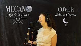 Hijo de la Luna - Mecano / Cover Mélanie Cazeau