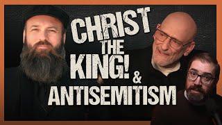 Gog and Magog, Christ is King, and Corey Mahler rejecting Andrew Klavan's Christian confession.