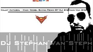 .ılılı.Najat Aatabou  Hadi Kedba Bayna-Remix-BY-DJ Stephan Van Steph .ılılı.