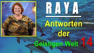 Antworten der geistigen Welt - 14 - empfangen durch RAYA - NEUE Herzenswege