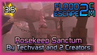 FE2CM - Rosekeep Sanctum [Hard : 3.5] By Techvast and 2 More Creators