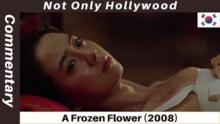 A Frozen Flower (2008) | Audio Commentary | Movie Review | South Korea |