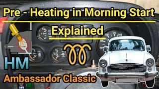 Car Diesel Engine Pre-Heating System Explained | Complete Video | HM Ambassador Car
