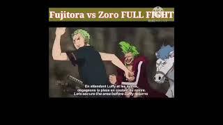 FUJITORA VS ZORO FULL FIGHT