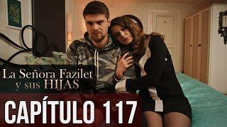 La Señora Fazilet y Sus Hijas Capítulo 117 (Audio Español)