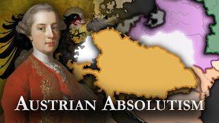 Austrian Absolutism: The Habsburg Empire 1765-1790