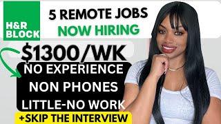 H&RBlock Hiring Remote I $1300 Weekly I 5 Work From Home Jobs For  2025