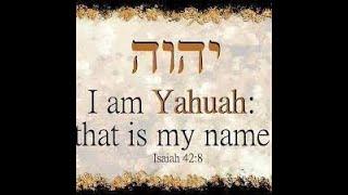 I AM YAHUAH THAT IS MY NAME