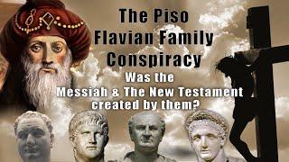 The Piso Flavian Family Conspiracy Theory Documentary: True Biblical History Episode 4: Re-upload