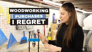 Woodworking Purchases I Regret