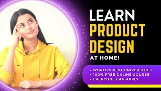 PRODUCT DESIGN Courses | 100% FREE and ONLINE