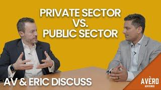 Private Sector VS. Public Sector | Eric Kimberling Joins Abhijit "AV" Verekar // Episode 1