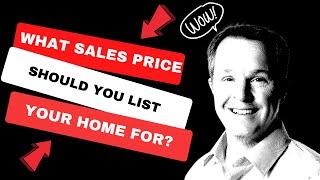 What sales price should you list your home for? | Home Selling Tips - Utah Realtor