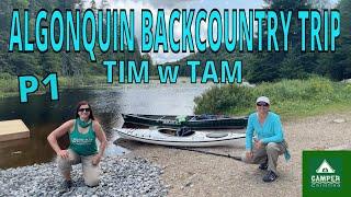 Algonquin Backcountry Trip - P1 - Tim Lake w Tam - July 2024