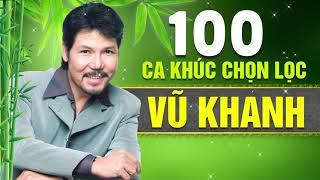 VŨ KHANH - 100 Ca Khúc Hay Nhất Sự Nghiệp Ca Hát | Tình Khúc Hải Ngoại Thập Niên 90