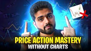 PRICE ACTION MASTERY WITHOUT CHARTS