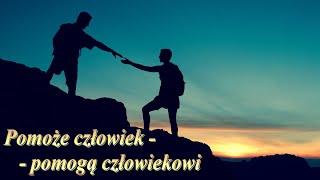 Pomoże człowiek - pomogą człowiekowi