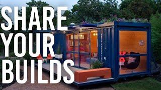 Share Your Shipping Container Home Builds with Us | Building a SHIPPING CONTAINER HOME