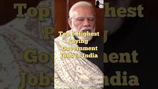 Top 5 Highest Paying Government Jobs in India || #shorts