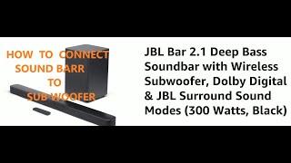 How To Connect JBL DEEP BASS sound bar to sub woofer ( support  model  bar2.1,3.1,5.1 deep base )