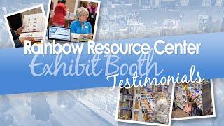 Rainbow Resource Center: Exhibit Booth Testimonials