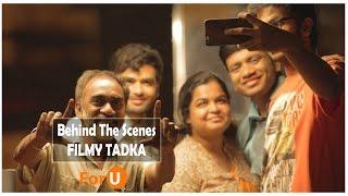 Behind the scenes of FILMY TADKA