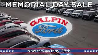 Galpin Ford Memorial Day Sale Now thru May 28th!