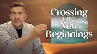 Crossing Into New Beginnings | June 22, 2024