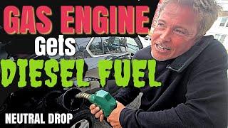 We put DIESEL Fuel in a GAS Engine! Find out WHAT HAPPENS on test DRIVE! Neutral Drop!
