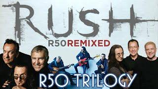 RUSH R50 Trilogy Special Edition - A Music & Media Marathon - Plus ALL NEW Content