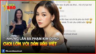 Những lần bà Phạm Kim Dung "chơi lớn" với dàn hậu Việt | Trạm Tin Sao