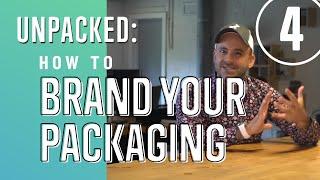 Unpacked: Branding - 4. Product Presentation