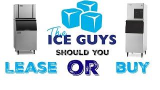 Should You Lease Or Buy Your Commercial Ice Machine