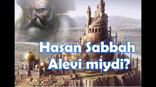 Hasan Sabbah Alevi miydi