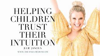 Helping Children Trust Their Intuition With Dr. Laura Froyen