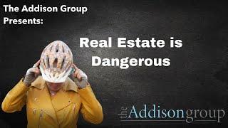 The Addison Group - Real Estate is Dangerous (ft. Aunt Jean)