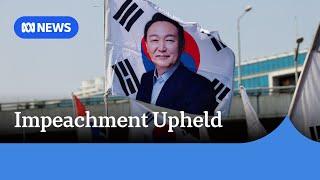 Yoon impeachment upheld by South Korean constitutional court | ABC NEWS