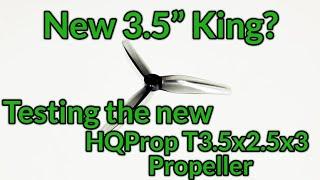 New 3.5" Propeller King? HQProp T3.5x2.5x3 comparative testing.