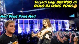 TERJADI LAGI BREWOG AUDIO DI DEMO DJ PONG PONG 