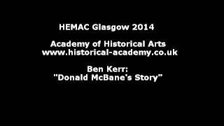 HEMAC Glasgow 2014 - Ben Kerr: Donald McBane's Story