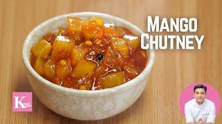 Mango Chutney खट्टी मीठी आम की चटनी लौनजी | Kunal Kapur Indian Chutney Recipes | Launji Sweet & Sour