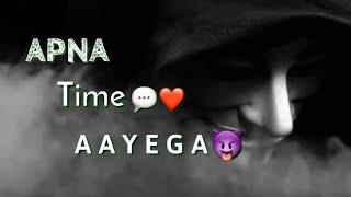 Apna Time Ayega || Attitude Status Video || Samiran Creations