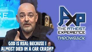 God Saved Me in the Car Crash | The Atheist Experience: Throwback