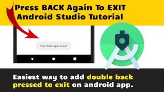 Press Back Again To Exit Android Studio Tutorial | How To Implement Exit On Twice Back Press  [2021]