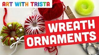 Easy Wreath Ornament for Christmas Holiday Art Tutorial - Art With Trista