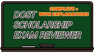 DOST SCHOLARSHIP EXAM REVIEWER (COMPLETE + WITH EXPLANATIONS)