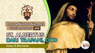 Orang Kudus Karmel #9 - ST. ALBERTUS DARI TRAPANI | Karmelit Tube