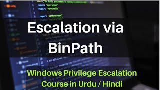 Escalation via Binpath | Windows Privilege Escalation |  Urdu / Hindi