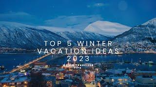 2023's Best Winter Vacation Destinations ️ | Travel Inspiration & Tip