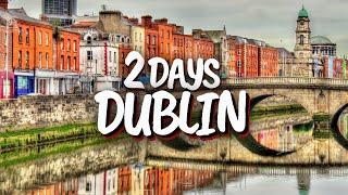 2 Days in Dublin, Ireland - The Perfect Itinerary!